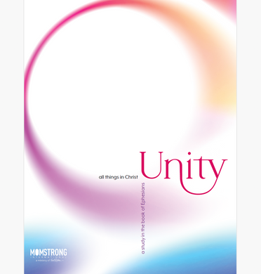 Unity: All Things in Christ, A Bible Study on Ephesians